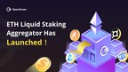 OpenOcean releases Ethereum Liquid Staking aggregator to maximize LST opportunities