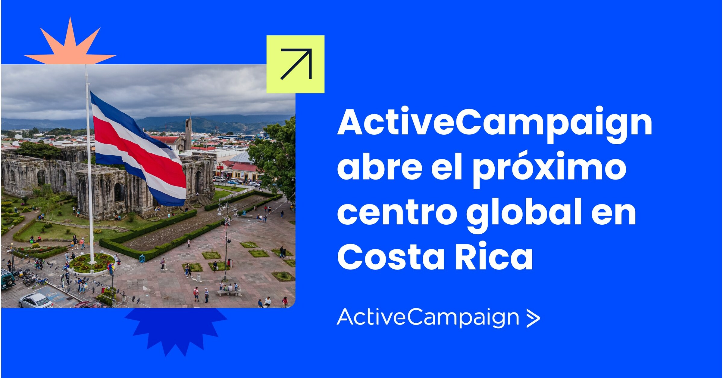 ActiveCampaign se expande en LATAM e invierte en mejorar la experiencia del cliente