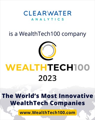 Clearwater Analytics added to the 2023 WealthTech 100 -- the world’s most innovative WealthTech companies that every leader in the wealth and asset management industries needs to know about in 2023.