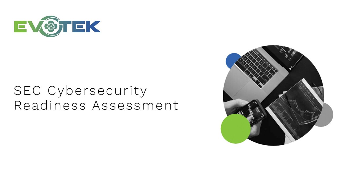 EVOTEK Assessment Readies Public Companies for New SEC Rules on Cybersecurity Risk Management and Incident Disclosure - Vimarsana News