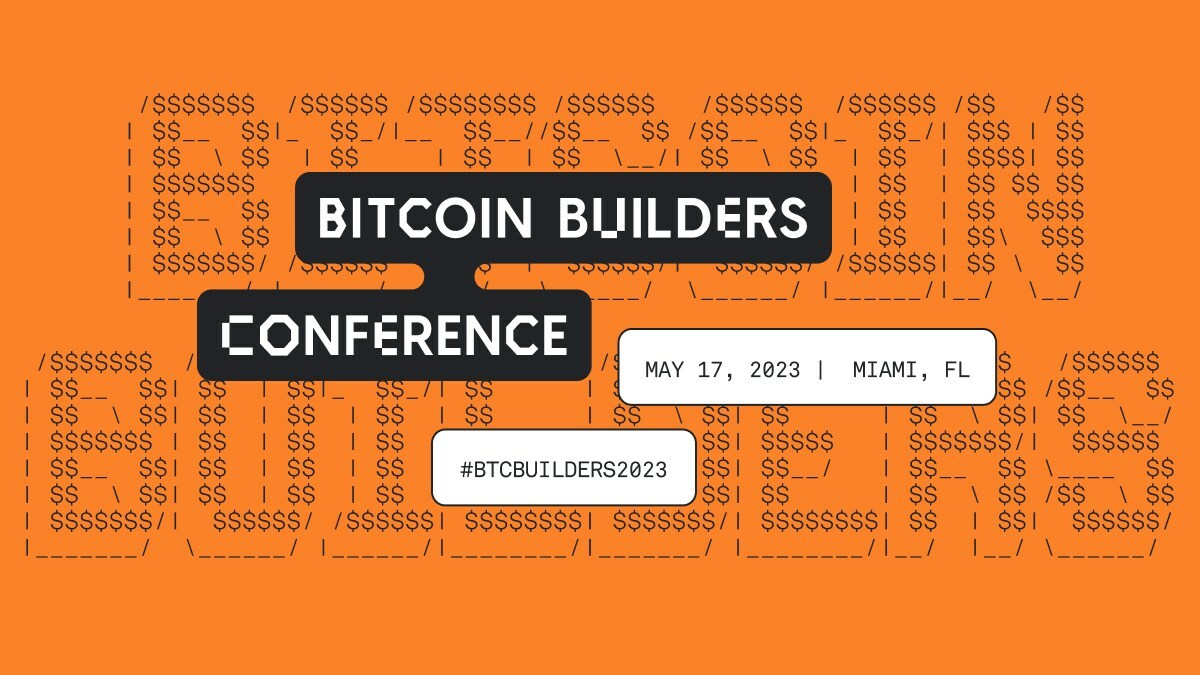 Bitcoin Builders Conference Announces Key Speakers and Agenda for First-ever Bitcoin Layer 2 Event, Coming to Miami May 17 - Vimarsana News