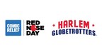 COMIC RELIEF US AND THE HARLEM GLOBETROTTERS PARTNER FOR RED NOSE DAY - BRINGING THE POWER OF FUN AND ENTERTAINMENT TO FANS ACROSS 25 GAMES APRIL 13-27