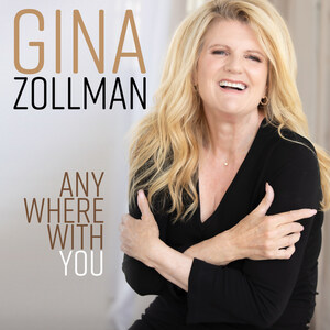 Singer-Songwriter Gina Zollman Releases New CD "Anywhere With You"