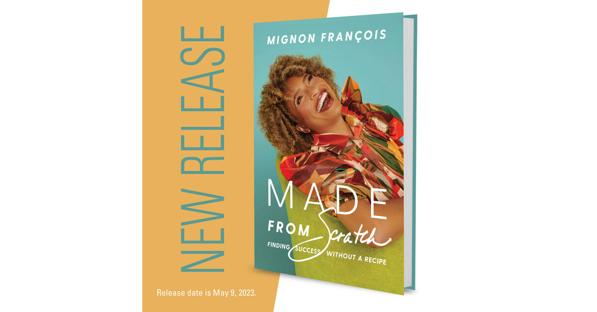 Mignon François Autobiography, Made from Scratch Available for Pre