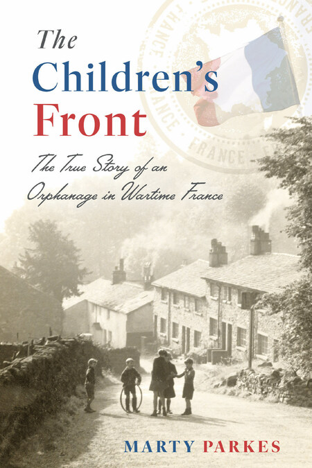 Marty Parkes Unearths Hidden History Of French World War II Orphanage - Vimarsana News