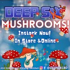 Shrooms, Shrooms, Shrooms! Deep Six is now selling MUSHROOMS! Deep Six has stores in King of Prussia, West Chester, Plymouth Meeting, Folsom, Harrisburg, Scranton, Montgomeryville, Willow Grove, and more
