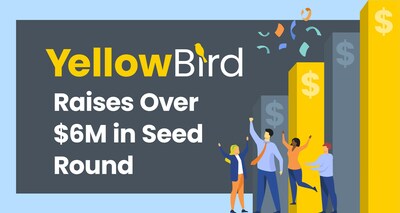 YellowBird Raises Over $6M in Seed Round