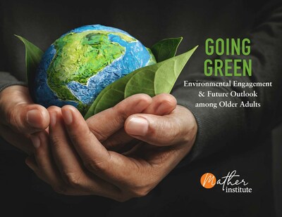 It's Earth Day Every Day for Older Adults. Research from Mather Institute, Going Green: Environmental Engagement & Future Outlook among Older Adults, reveals that the majority of those age 55+ believe that preserving the environment is a top priority, and they engage in a wide variety of environmentally friendly practices. Going Green report is now available for download.