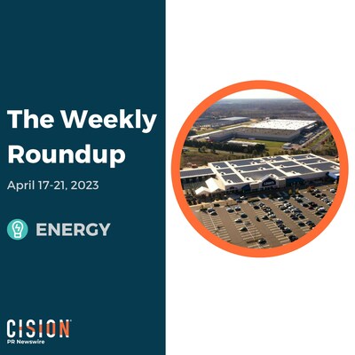 Weekly Energy News Roundup, April 17-21, 2023