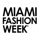 Miami Fashion Week 2023 to Take Place in November and Prioritize Innovation in Community, Diversity, Sustainability, and Technology