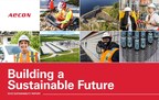 Aecon releases fourth annual Sustainability Report entitled Building a Sustainable Future