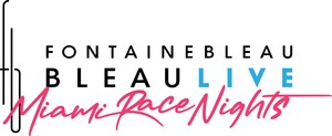 BLEAULIVE, IN PARTNERSHIP WITH CAPTURE STUDIO GROUP, RETURNS WITH THE 2ND ANNUAL 'MIAMI RACE NIGHTS' FEATURING MARTIN GARRIX AND KASKADE MAY 6 AND 7, 2023 AT FONTAINEBLEAU MIAMI BEACH