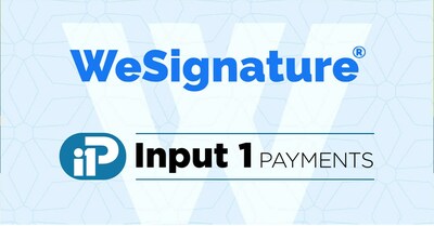WeSignature Partners with Input 1 Payments to Enable Digital Payments