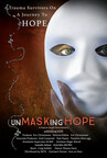 Documentary unMASKing HOPE Delivers Hope After Trauma During Mental Health Awareness Month