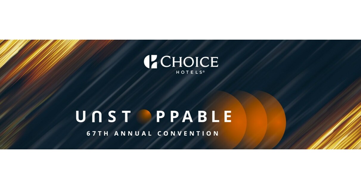 Choice Hotels International kicksoff its 67th Annual Convention after