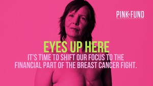 Pink Fund unveils revealing campaign highlighting unseen hardships of breast cancer.