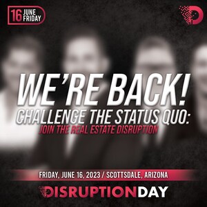Back Bigger and Better Than Ever, Disruption Day 2023 Set to Explore Innovative Solutions and Disruptive Trends in the Real Estate Industry
