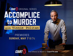 法院电视台宣布，新的10集原创纪录片《与维尼·波利坦同谋谋杀》将于5月7日首播