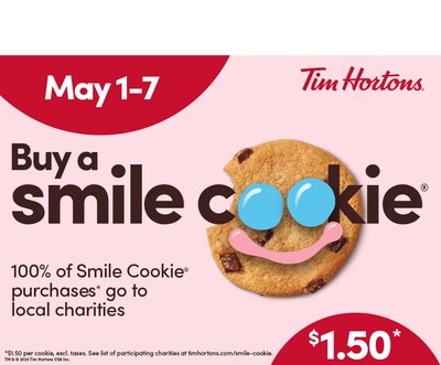 Tim Hortons is proud to announce that from May 1-7 it will donate 100% of the proceeds to a local non-profit organization from every Smile Cookie sold.