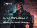 Pioneering Layer-1 Platform Taraxa Launches Mainnet