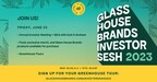Glass House Brands to Hold 2nd Annual Investor Sesh on Friday, June 23rd