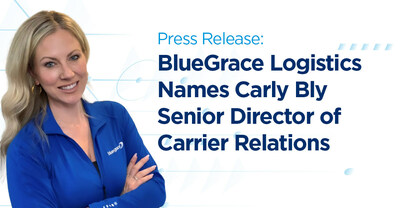 Carly Bly named Senior Director of Carrier Relations at BlueGrace Logistics.