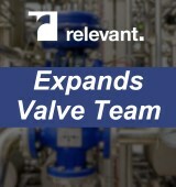 Relevant Industrial Expands Team of Dedicated Valve Experts