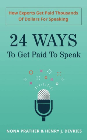 Getting Paid to Speak Expert Nona Prather: Nine Ways to Find Paid Speaking Opportunities