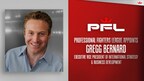 PROFESSIONAL FIGHTERS LEAGUE APPOINTS GREGG BERNARD AS EXECUTIVE VICE PRESIDENT, INTERNATIONAL STRATEGY & BUSINESS DEVELOPMENT