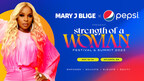 PEPSI® Announces Scholarship with Mary J. Blige, Part of $200,000 in Donations to Organizations and Initiatives Supporting Women in Return to the Strength of a Woman Festival and Summit