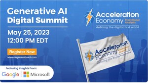 Acceleration Economy Practitioner Analysts Announce Generative AI Digital Summit Featuring Google and Microsoft