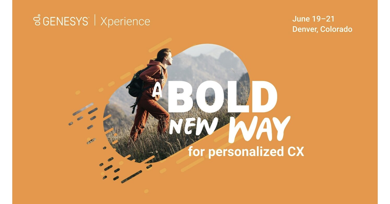 Genesys Xperience 2023 Inspiring A Bold New Way to Ignite Customer and