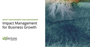 S2G Ventures Announces Impact Measurement &amp; Management Approach to Strengthen Positive Outcomes &amp; Enhance Risk Assessment