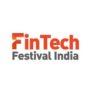 Second edition of FinTech Festival India to convene global FinTech community from 16 - 18 May 2023