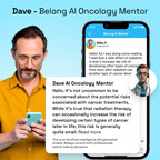 Belong.Life Launches Dave, World's First Real-time Conversational AI Oncology Mentor for Cancer Patients