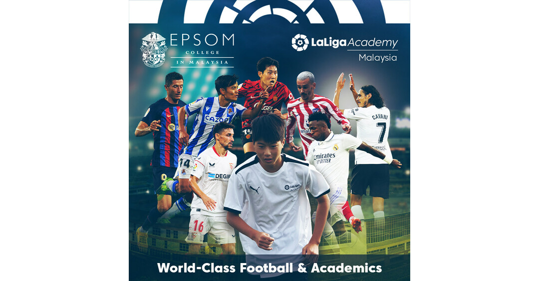 LaLiga 和 Epsom College 联手成立 LaLiga Academy Malaysia，这是一家开创性的足球和学术企业