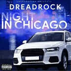 Chicago Rapper Dreadrock to Release Night in Chicago EP Produced by Swervgang