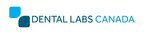 Dental Labs Canada Announces the Appointment of President to Lead National Growth and Expansion