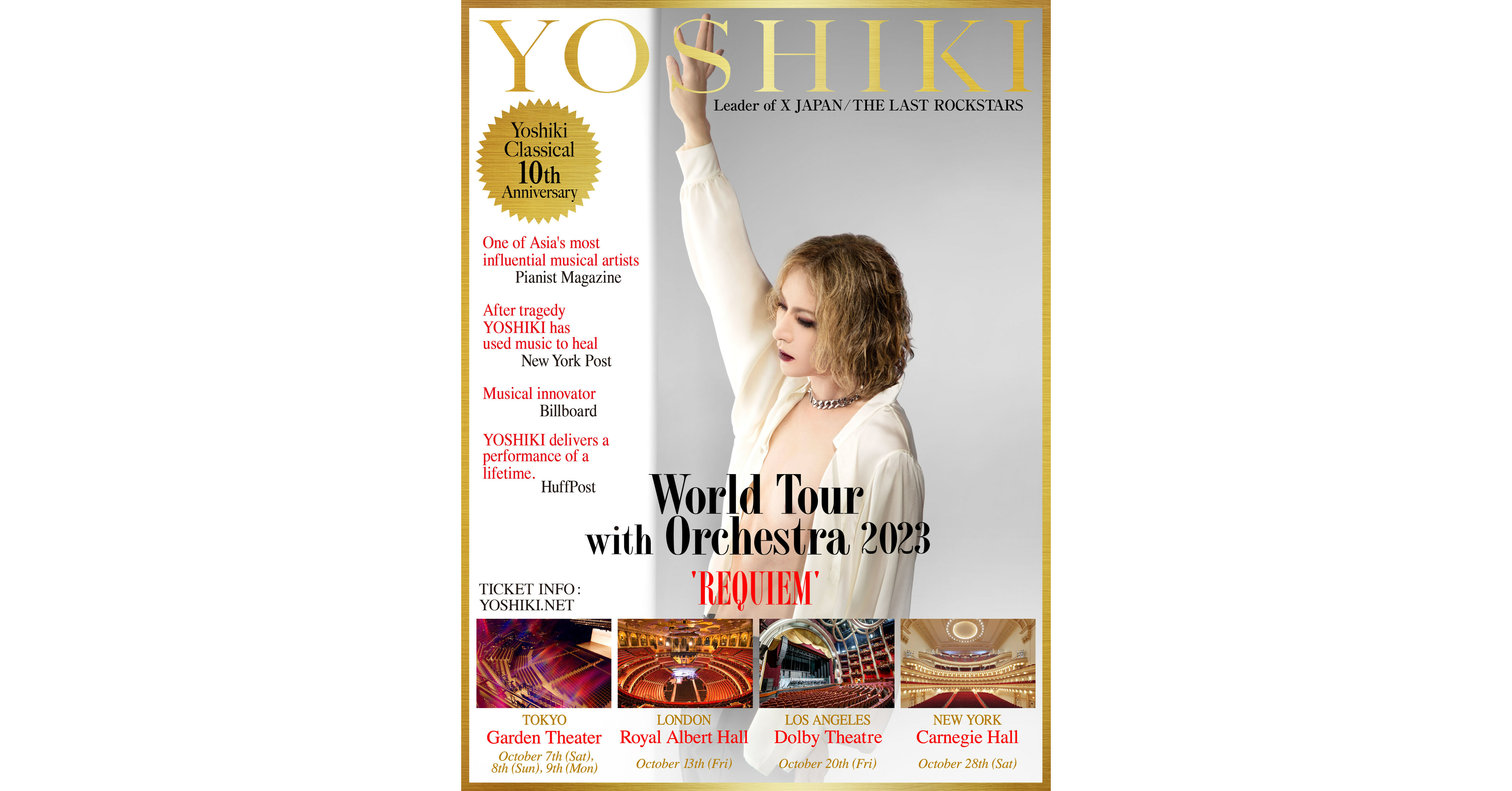ROCK STAR/CLASSICAL PIANIST YOSHIKI WILL BE FIRST JAPANESE ARTIST TO HEADLINE HISTORIC VENUES INCLUDING CARNEGIE HALL, ROYAL ALBERT HALL, AND MORE IN CLASSICAL WORLD TOUR WITH ORCHESTRA ROCK STAR/CLASSICAL PIANIST YOSHIKI WILL BE FIRST JAPANESE ARTIST TO HEADLINE HISTORIC VENUES INCLUDING CARNEGIE HALL, ROYAL ALBERT HALL, AND MORE IN CLASSICAL WORLD TOUR WITH ORCHESTRA