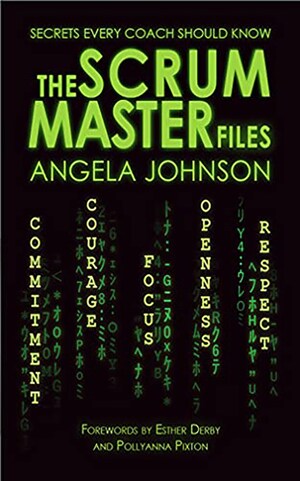 Angela Johnson's book "The Scrum Master Files: Secrets Every Coach Should Know" Becomes a Best Seller!