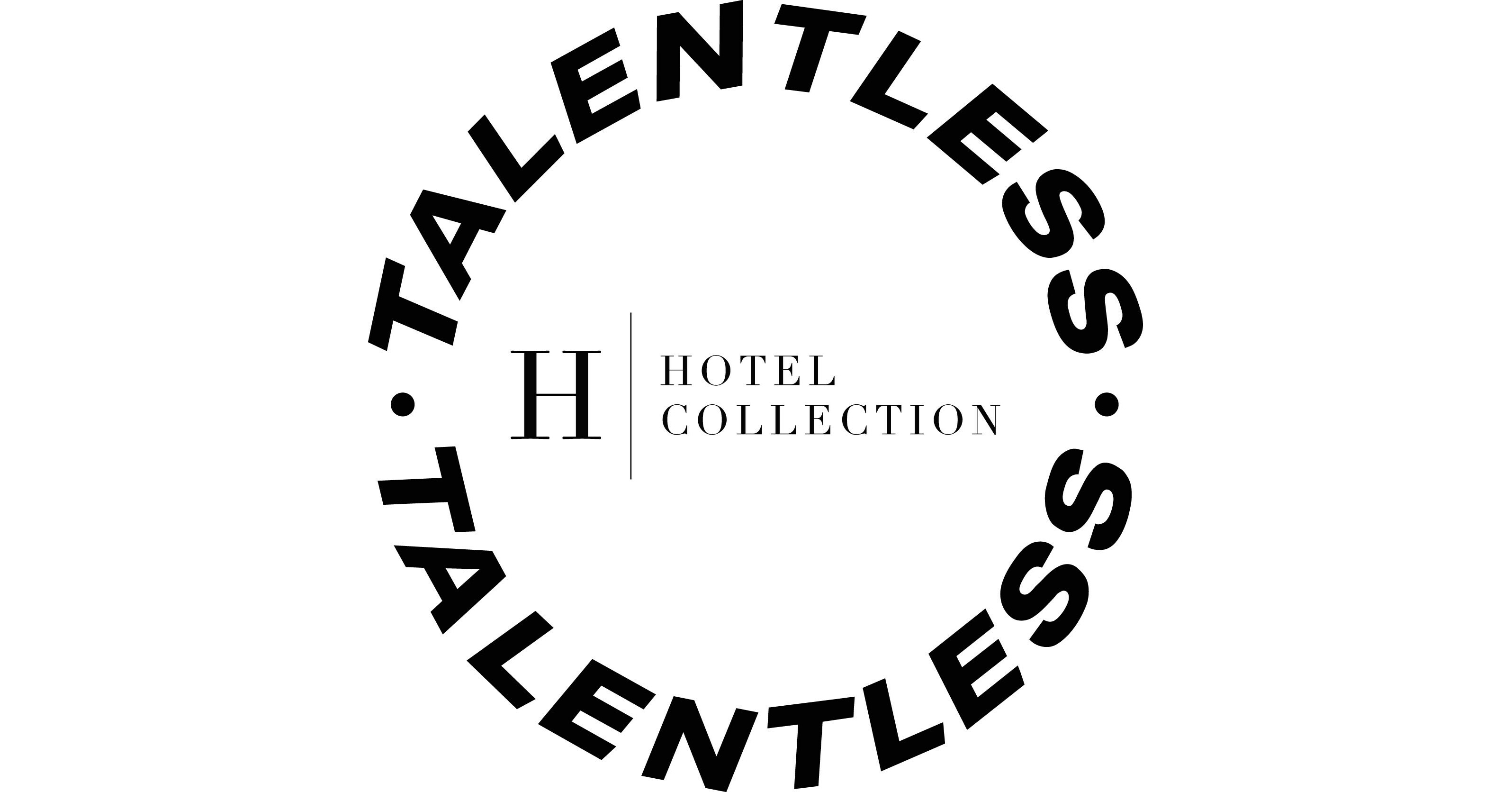 TALENTLESS COLLABORATES WITH HOTEL COLLECTION