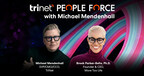 TriNet Debuts New Episode of TriNet PeopleForce Podcast with Michael Mendenhall Featuring Dr. Brook Parker-Bello, More Too Life Founder and CEO