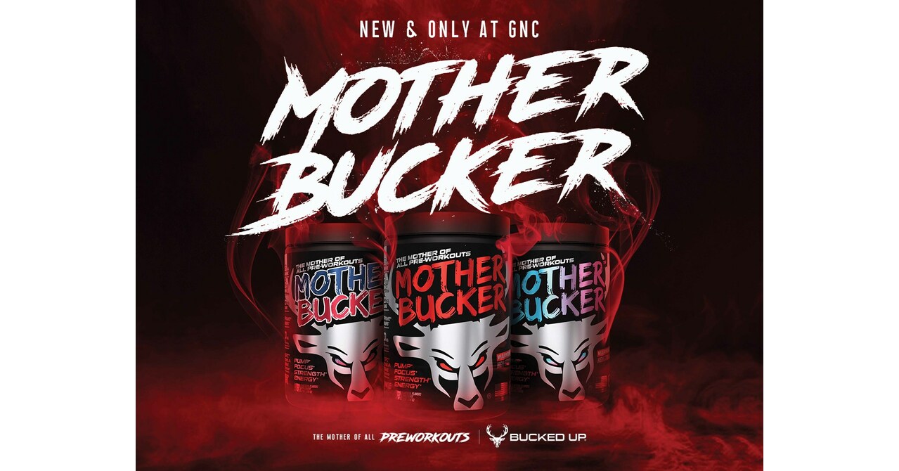 Say Hello to the Mother of All PreWorkouts Bucked Up® Launches Mother