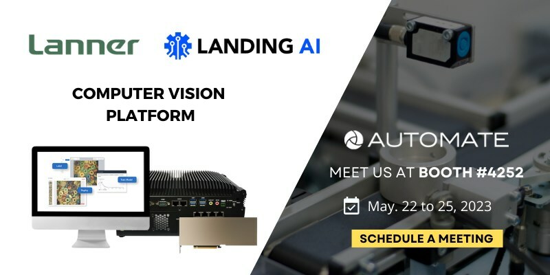 Lanner Electronics is Joining Forces with Landing AI to Showcase Their Joint Computer Vision Solution at Automate 2023 - Vimarsana News