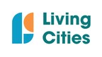 LIVING CITIES PARTNERS WITH KNOWN TO OPERATE $100 MILLION FUND OF FUNDS
