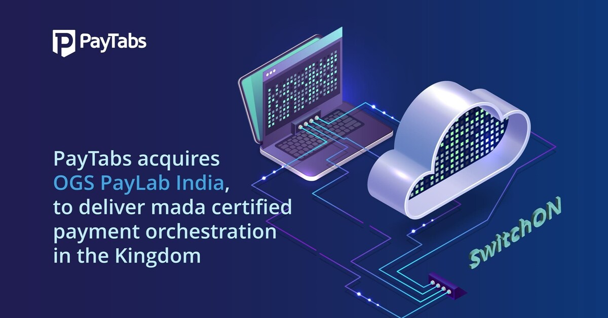 PayTabs acquires OGS PayLab India, to deliver mada certified payment orchestration in the Kingdom - Vimarsana News