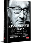 Ahead of Kissinger's 100th Birthday, Nationally Recognized Historian Releases Damning Retelling of the End of the Vietnam War Using Never-Before-Seen Documents