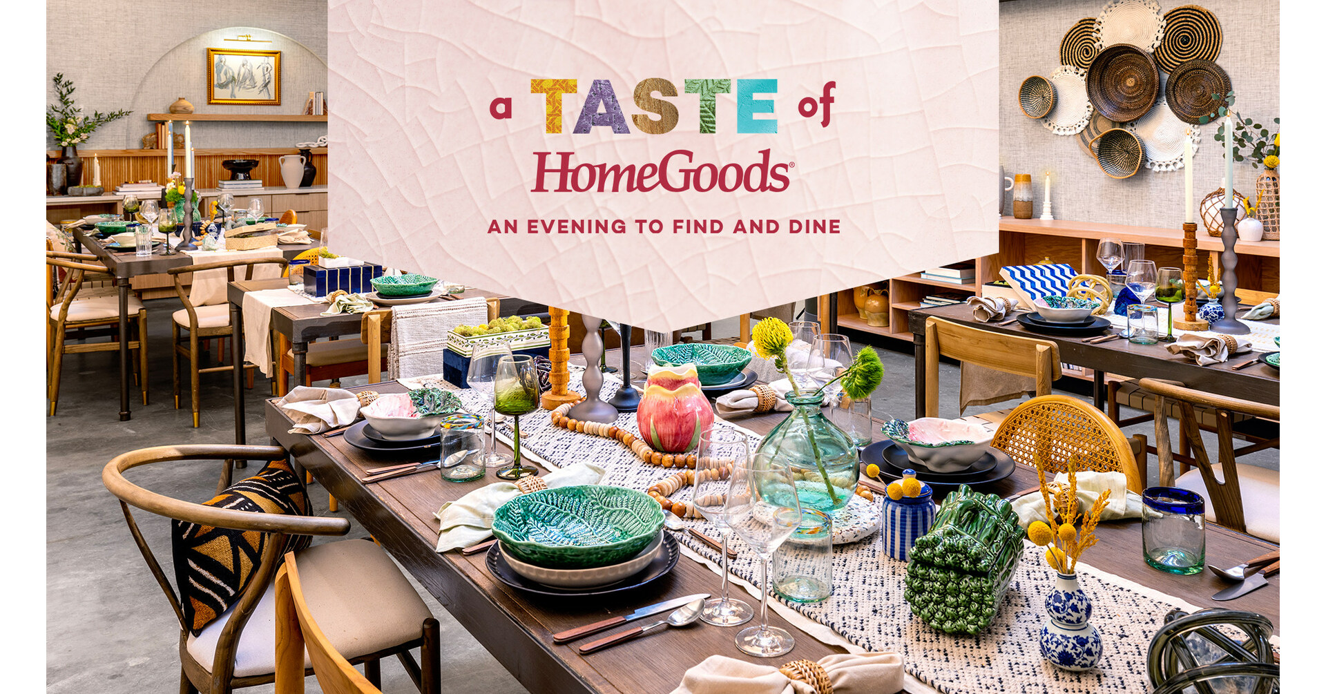 HomeGoods Announces 'A Taste of HomeGoods,' an Epic Multi-Room Dining  Experience Inspired by HomeGoods Finds