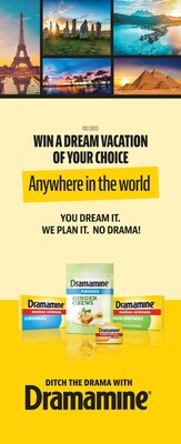 Dramamine® Eases Americans' Travel Woes with 'Ditch the Drama' Sweepstakes Offering a Vacation to Anywhere in the World
