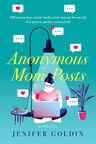 Jenifer Goldin Launches Debut Novel, Anonymous Mom Posts